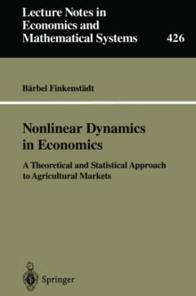 Nonlinear Dynamics in Economics : A Theoretical and Statistical Approach to Agricultural Markets