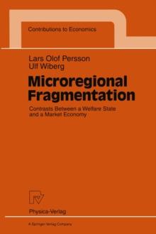 Microregional Fragmentation : Contrasts Between a Welfare State and a Market Economy