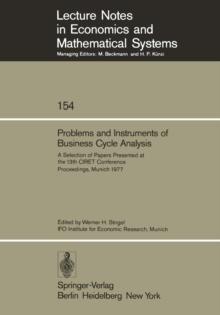 Problems and Instruments of Business Cycle Analysis : A Selection of Papers Presented at the 13th CIRET Conference Proceedings, Munich 1977