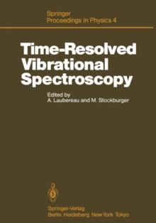 Time-Resolved Vibrational Spectroscopy : Proceedings of the 2nd International Conference, Emil-Warburg-Symposium, Bayreuth-Bischofsgrun, Fed. Rep. of Germany, June 3-7, 1985