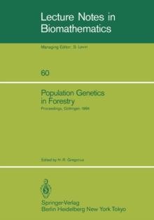 Population Genetics in Forestry : Proceedings of the Meeting of the IUFRO Working Party "Ecological and Population Genetics" held in Gottingen, August 21-24, 1984