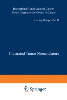 Illustrated Tumor Nomenclature : Nomenclature illustree des Tumeurs / ????ctp?pobahha? homeh??atypa o?yxo?e? / Illustrierte Tumor-Nomenklatur / Nomenclatura ilustrada de los Tumores