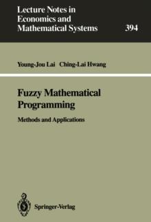 Fuzzy Mathematical Programming : Methods and Applications