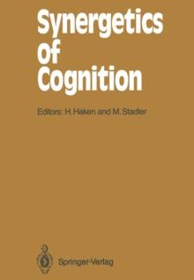 Synergetics of Cognition : Proceedings of the International Symposium at Schlo Elmau, Bavaria, June 4-8, 1989