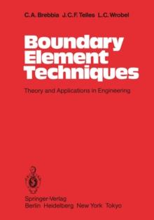 Boundary Element Techniques : Theory and Applications in Engineering