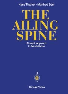 The Ailing Spine : A Holistic Approach to Rehabilitation