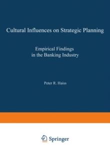 Cultural Influences on Strategic Planning : Empirical Findings in the Banking Industry