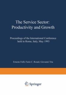 The Service Sector: Productivity and Growth : Proceedings of the International Conference held in Rome, Italy, May 27-28 1993