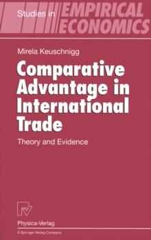 Comparative Advantage in International Trade : Theory and Evidence