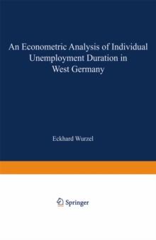 An Econometric Analysis of Individual Unemployment Duration in West Germany