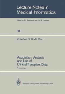 Acquisition, Analysis and Use of Clinical Transplant Data : Proceedings