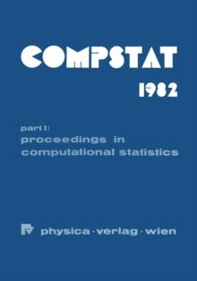 COMPSTAT 1982 5th Symposium held at Toulouse 1982 : Part I: Proceedings in Computational Statistics