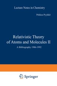 Relativistic Theory of Atoms and Molecules II : A Bibliography 1986-1992