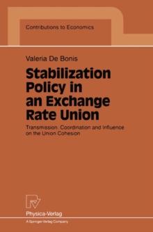 Stabilization Policy in an Exchange Rate Union : Transmission, Coordination and Influence on the Union Cohesion