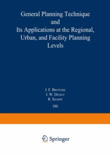 Topaz : General Planning Technique and its Applications at the Regional, Urban, and Facility Planning Levels