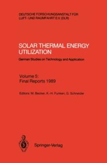 Solar Thermal Energy Utilization : German Studies on Technology and Application