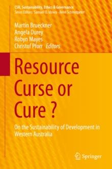 Resource Curse or Cure ? : On the Sustainability of Development in Western Australia