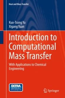 Introduction to Computational Mass Transfer : With Applications to Chemical Engineering