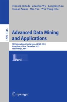 Advanced Data Mining and Applications : 9th International Conference, ADMA 2013, Hangzhou, China, December 14-16, 2013, Proceedings, Part I