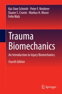 Trauma Biomechanics : An Introduction to Injury Biomechanics