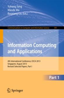 Information Computing and Applications : 4th International Conference, ICICA 2013, Singapore, August 16-18, 2013. Revised Selected Papers, Part I