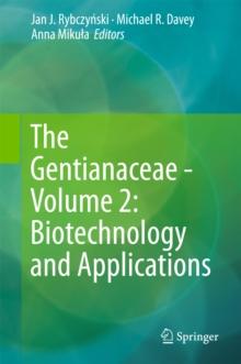 The Gentianaceae - Volume 2: Biotechnology and Applications