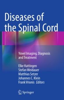 Diseases of the Spinal Cord : Novel Imaging, Diagnosis and Treatment