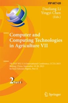 Computer and Computing Technologies in Agriculture VII : 7th IFIP WG 5.14 International Conference, CCTA 2013, Beijing, China, September 18-20, 2013, Revised Selected Papers, Part II