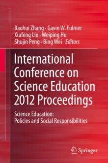 International Conference on Science Education 2012 Proceedings : Science Education: Policies and Social Responsibilities