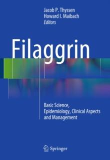 Filaggrin : Basic Science, Epidemiology, Clinical Aspects and Management