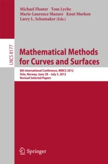 Mathematical Methods for Curves and Surfaces : 8th International Conference, MMCS 2012, Oslo, Norway, June 28 - July 3, 2012, Revised Selected Papers