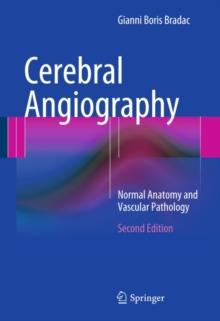 Cerebral Angiography : Normal Anatomy and Vascular Pathology