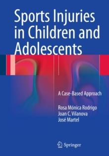 Sports Injuries in Children and Adolescents : A Case-Based Approach