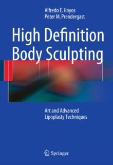 High Definition Body Sculpting : Art and Advanced Lipoplasty Techniques