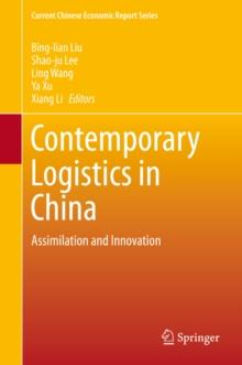 Contemporary Logistics in China : Assimilation and Innovation