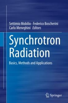 Synchrotron Radiation : Basics, Methods and Applications