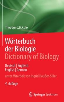 Worterbuch der Biologie Dictionary of Biology : Deutsch/Englisch English/German