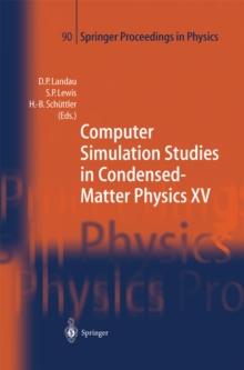 Computer Simulation Studies in Condensed-Matter Physics XV : Proceedings of the Fifteenth Workshop Athens, GA, USA, March 11-15, 2002