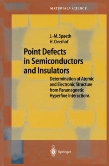 Point Defects in Semiconductors and Insulators : Determination of Atomic and Electronic Structure from Paramagnetic Hyperfine Interactions