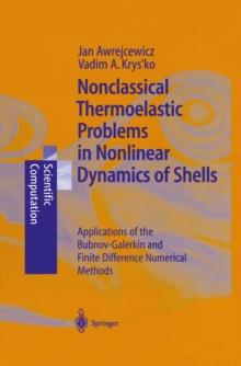 Nonclassical Thermoelastic Problems in Nonlinear Dynamics of Shells : Applications of the Bubnov-Galerkin and Finite Difference Numerical Methods