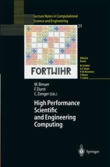 High Performance Scientific And Engineering Computing : Proceedings of the 3rd International FORTWIHR Conference on HPSEC, Erlangen, March 12-14, 2001