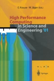 High Performance Computing in Science and Engineering '01 : Transactions of the High Performance Computing Center Stuttgart (HLRS) 2001