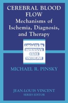 Cerebral Blood Flow : Mechanisms of Ischemia, Diagnosis, and Therapy