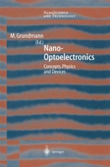 Nano-Optoelectronics : Concepts, Physics and Devices