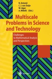 Multiscale Problems in Science and Technology : Challenges to Mathematical Analysis and Perspectives