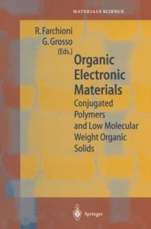 Organic Electronic Materials : Conjugated Polymers and Low Molecular Weight Organic Solids