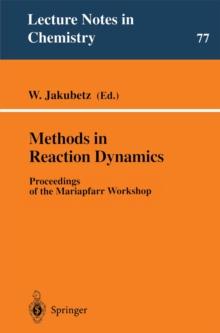 Methods in Reaction Dynamics : Proceedings of the Mariapfarr Workshop