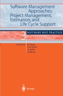 Software Management Approaches: Project Management, Estimation, and Life Cycle Support : Software Best Practice 3