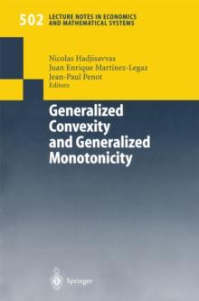 Generalized Convexity and Generalized Monotonicity : Proceedings of the 6th International Symposium on Generalized Convexity/Monotonicity, Samos, September 1999