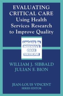 Evaluating Critical Care : Using Health Services Research to Improve Quality